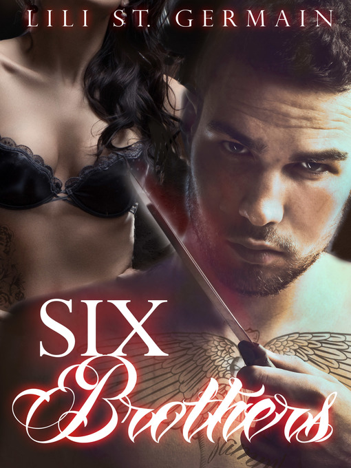 Title details for Six Brothers (Gypsy Brothers, #2) by Lili St. Germain - Wait list